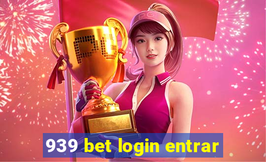 939 bet login entrar